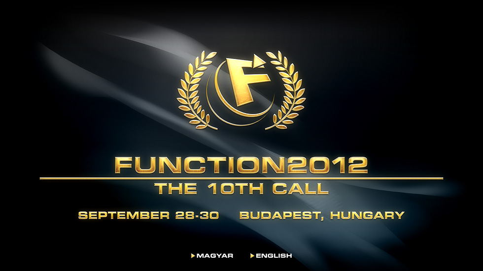 FUNCTION 2012 / September 28-30 / Budapest, Hungary